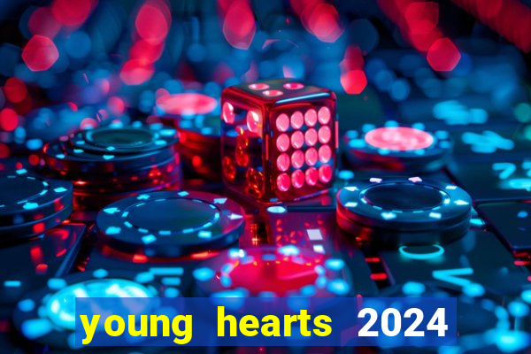 young hearts 2024 online legendado